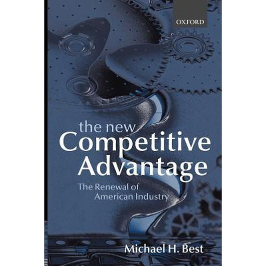 The New Competitive Advantage: The Renewal of American Industry