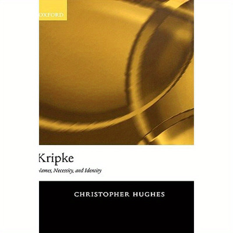 Kripke: Names, Necessity, and Identity