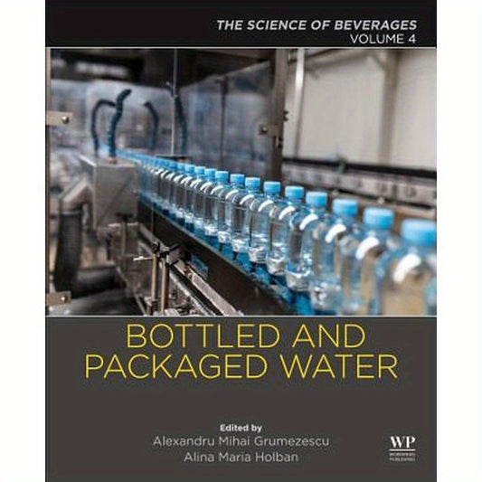 Bottled and Packaged Water: Volume 4: The Science of Beverages