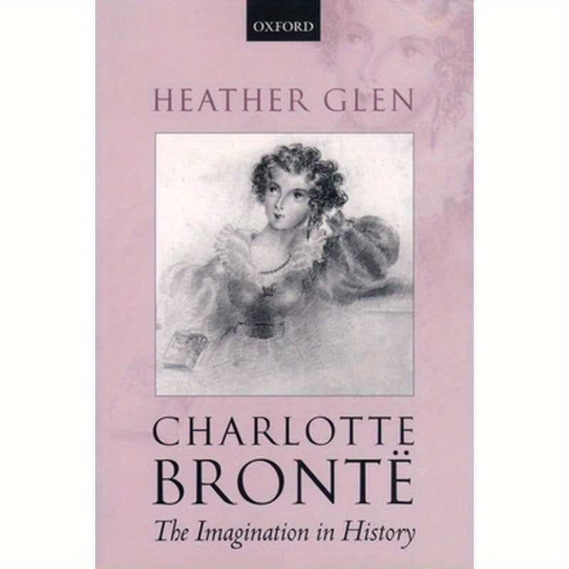 Charlotte Bronte: The Imagination in History