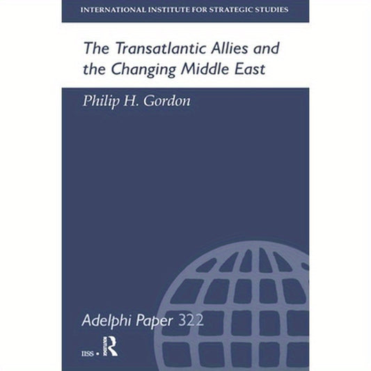 The Transatlantic Allies and the Changing Middle East