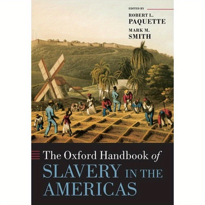 The Oxford Handbook of Slavery in the Americas