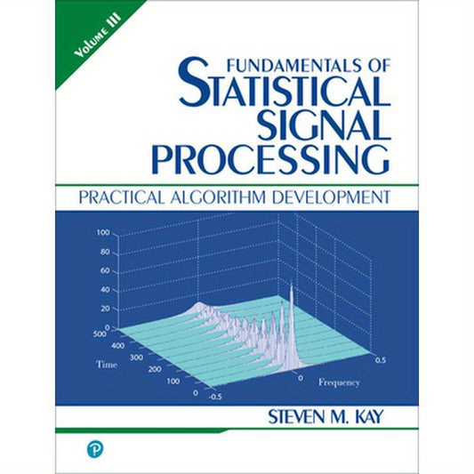 Fundamentals of Statistical Signal Processing, Volume 3