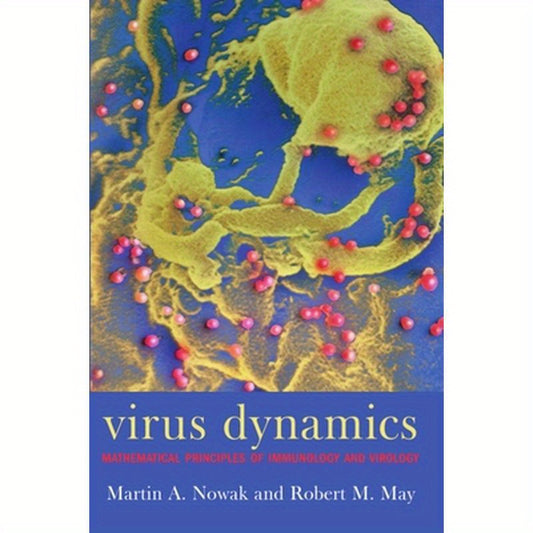 Virus Dynamics: Mathematical Principles of Immunology and Virology