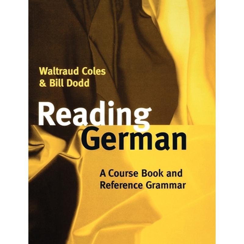 Reading German: A Course Book and Reference Grammar