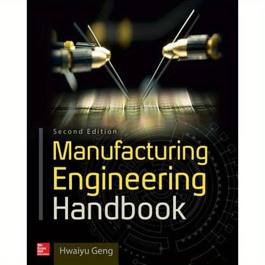 Manufacturing Engineering Handbook, Second Edition