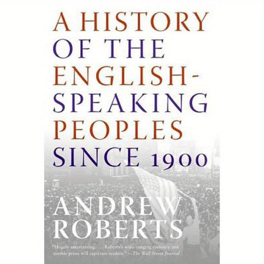 A History of the English-Speaking Peoples Since 1900