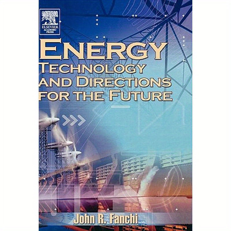 Energy Technology and Directions for the Future