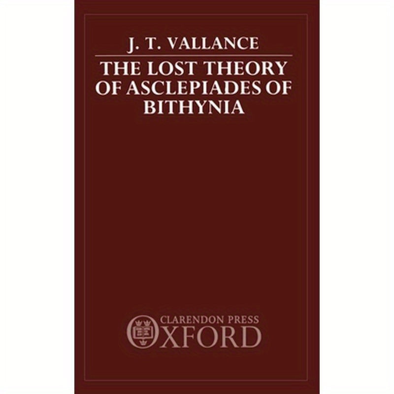 Lost Theory of Asclepiades of Bithynia