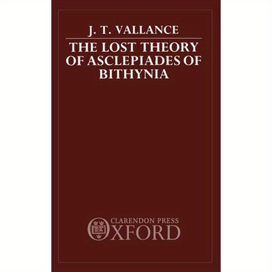 Lost Theory of Asclepiades of Bithynia