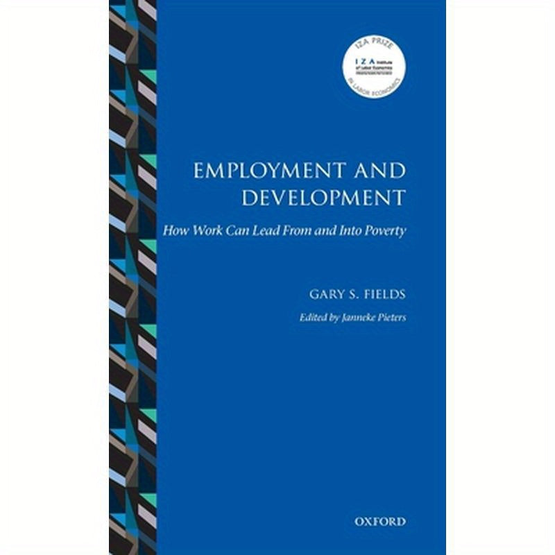 Employment and Development: How Work Can Lead from and Into Poverty
