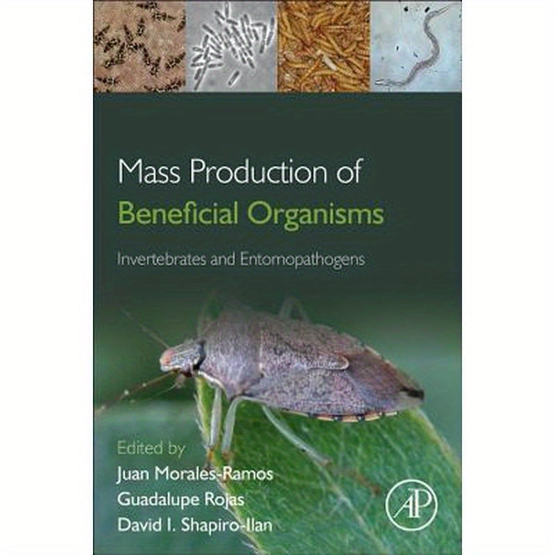 Mass Production of Beneficial Organisms: Invertebrates and Entomopathogens