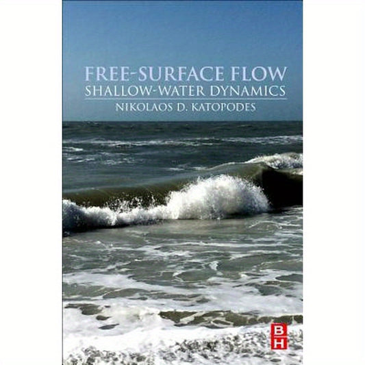 Free-Surface Flow:: Shallow Water Dynamics