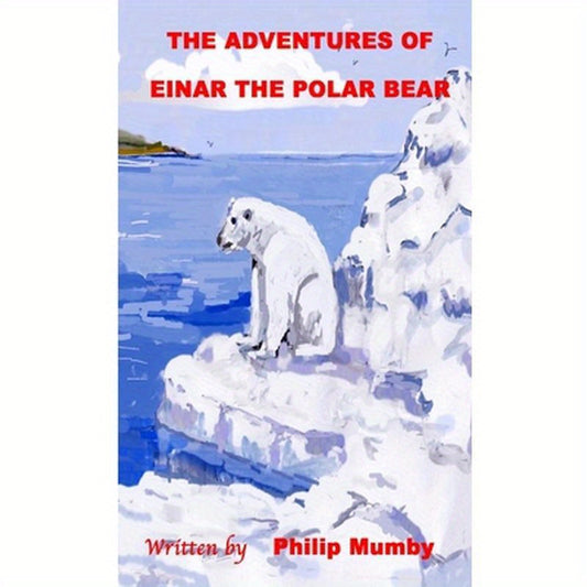 The Adventures of Einar the Polar Bear