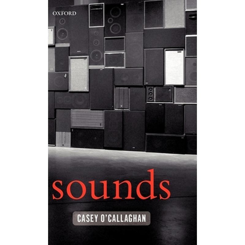 Sounds: A Philosophical Theory