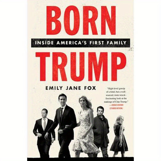 Born Trump: Inside America's First Family