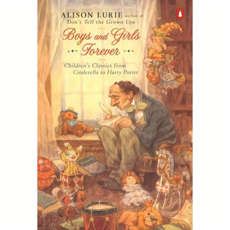 Boys and Girls Forever: Children's Classics from Cinderella to Harry Potter