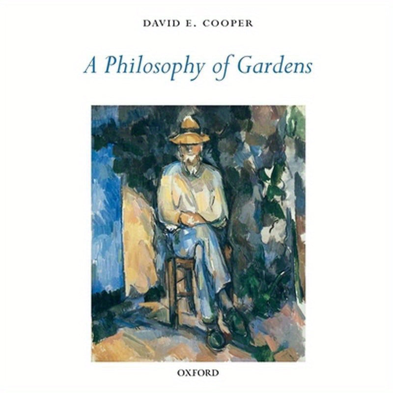 A Philosophy of Gardens
