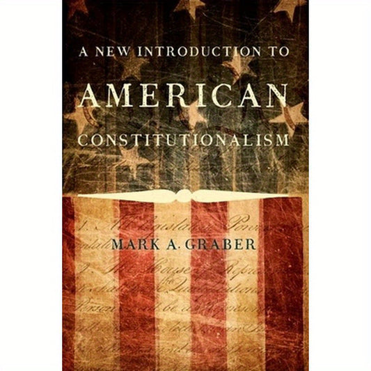 New Introduction to American Constitutionalism