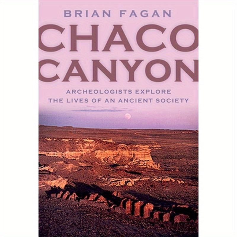 Chaco Canyon: Archeologists Explore the Lives of an Ancient Society