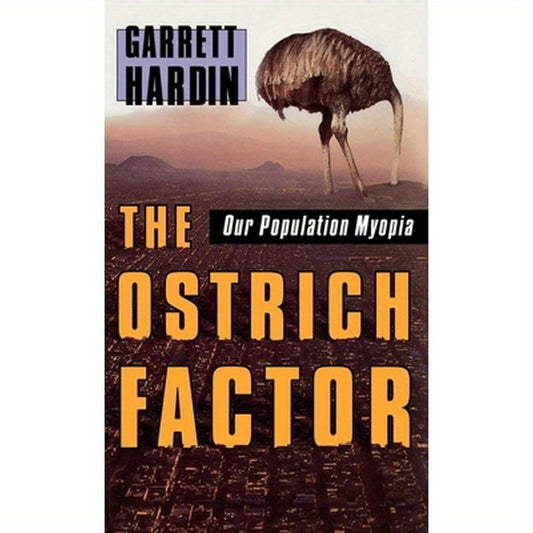 The Ostrich Factor: Our Population Myopia