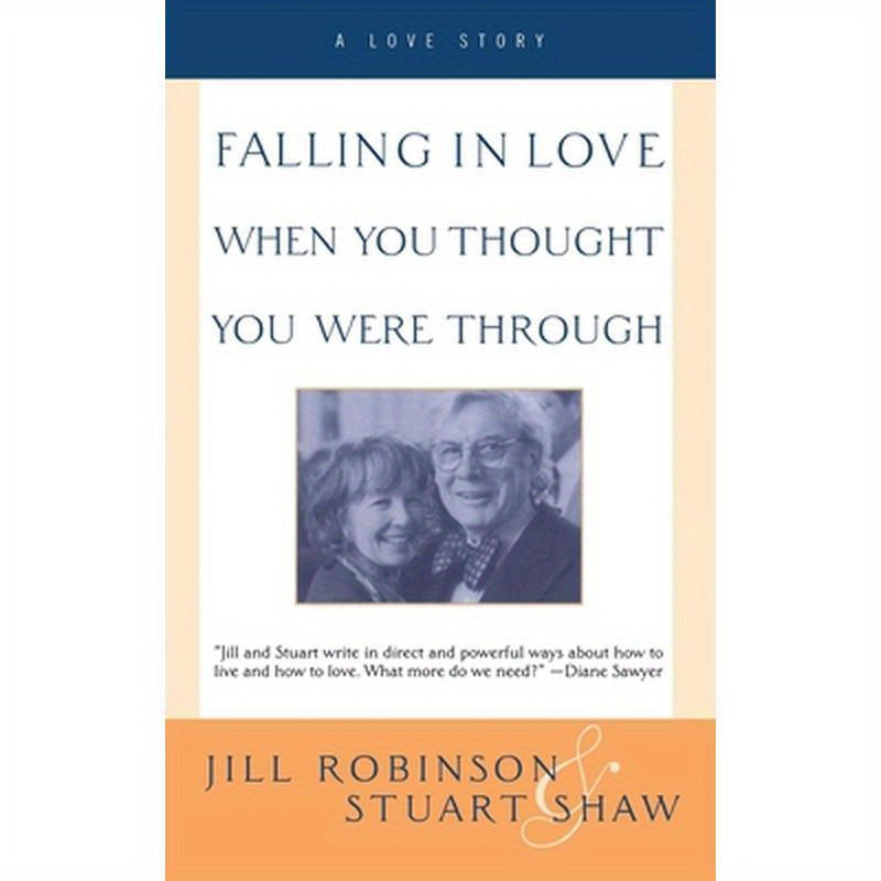 Falling in Love When You Thought You Were Through: A Love Story
