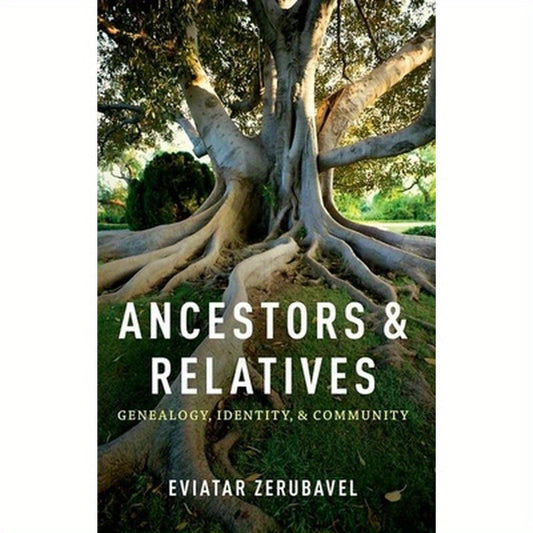Ancestors and Relatives: Genealogy, Identity, and Community
