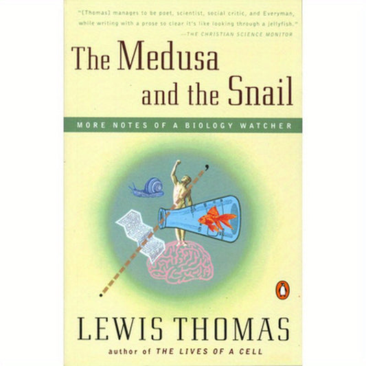 The Medusa and the Snail: More Notes of a Biology Watcher