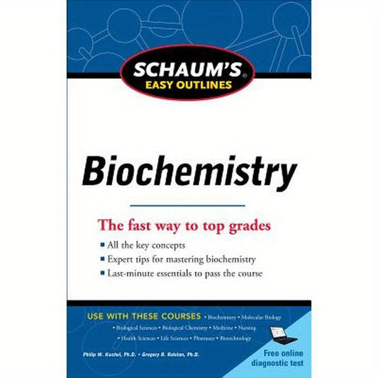 Schaum's Easy Outline of Biochemistry, Revised Edition
