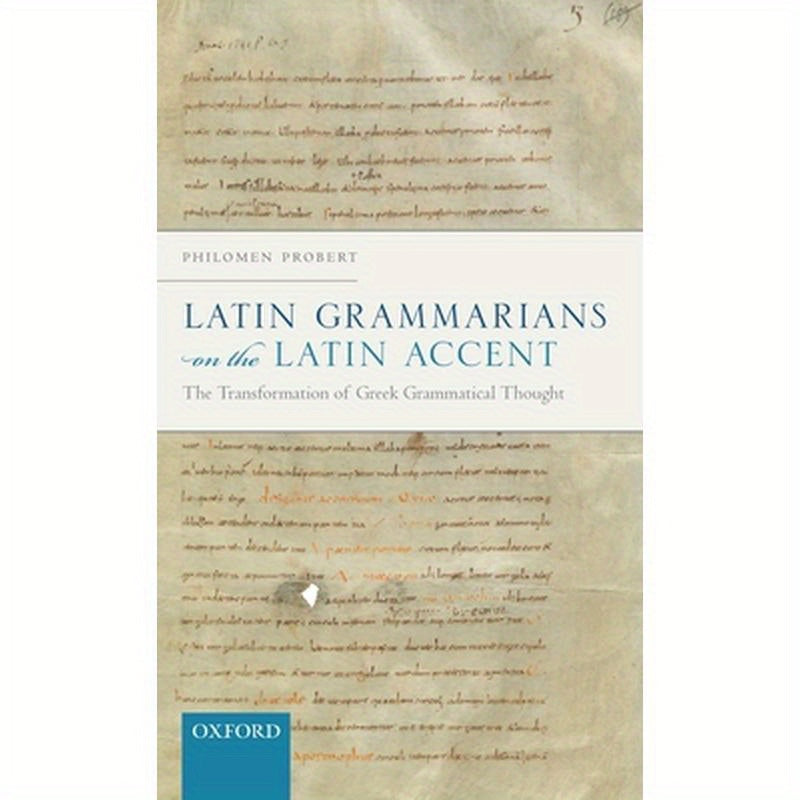 Latin Grammarians on the Latin Accent: The Transformation of Greek Grammatical Thought