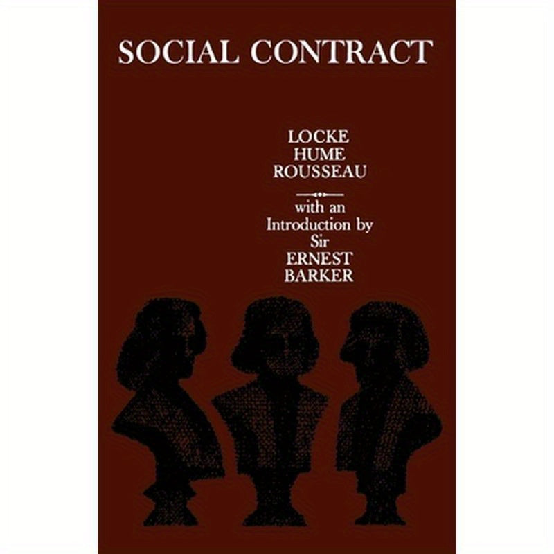 Social Contract: Essays by Locke, Hume, and Rousseau
