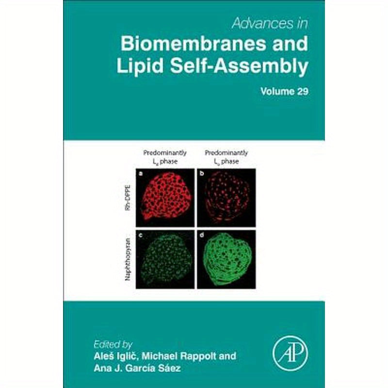Advances in Biomembranes and Lipid Self-Assembly: Volume 29