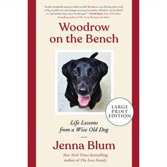 Woodrow on the Bench: Life Lessons from a Wise Old Dog