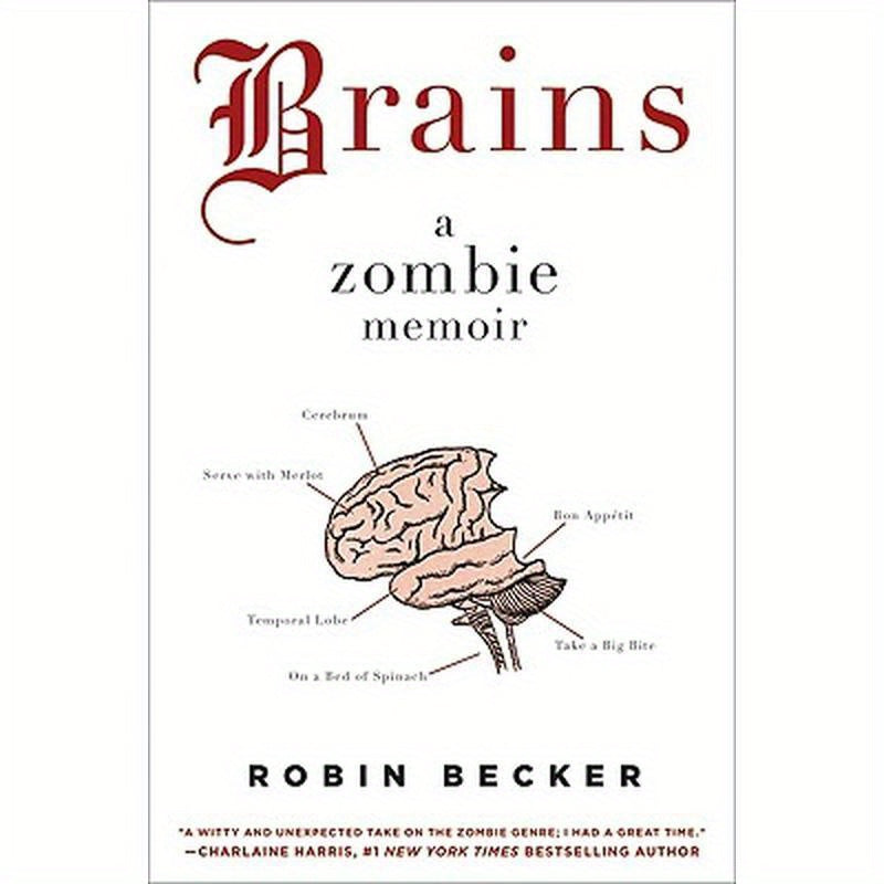 Brains: A Zombie Memoir