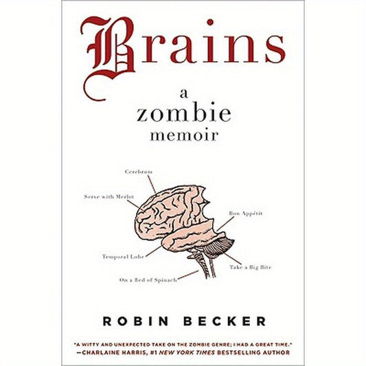 Brains: A Zombie Memoir