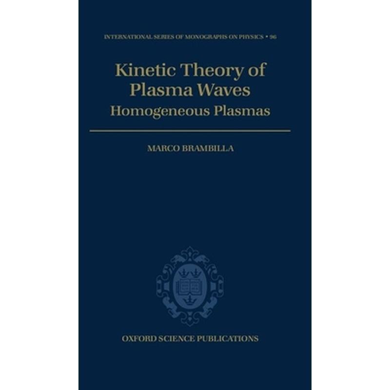 Kinetic Theory of Plasma Waves: Homogeneous Plasmas