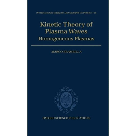 Kinetic Theory of Plasma Waves: Homogeneous Plasmas