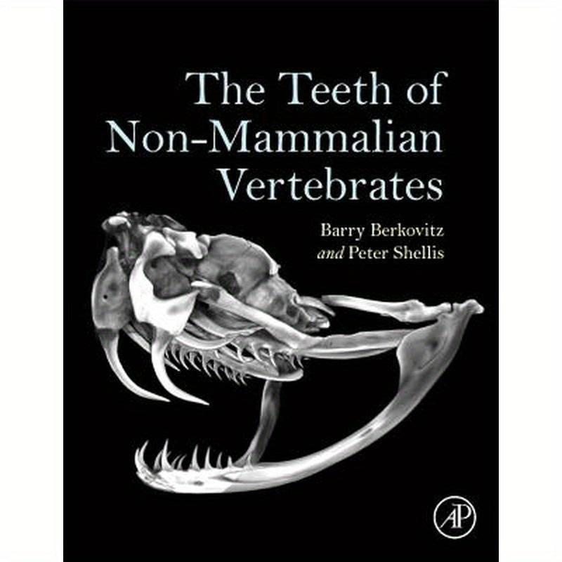 The Teeth of Non-Mammalian Vertebrates