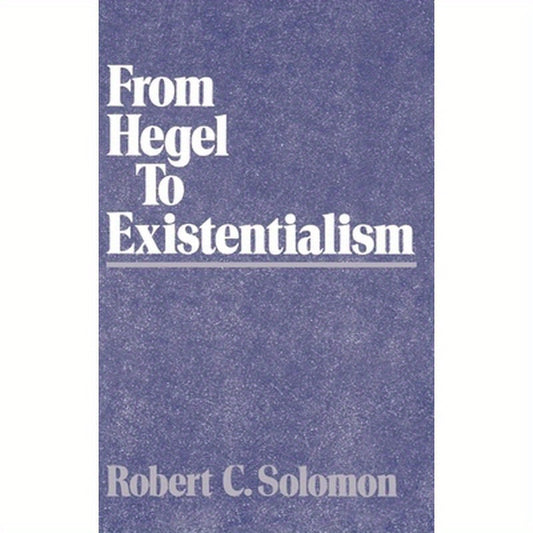 From Hegel to Existentialism