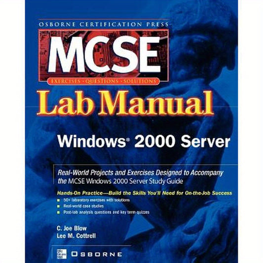 MCSE Windows 2000 Server: Lab Manual (Exam 70 215)