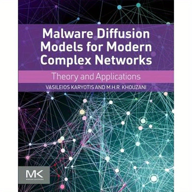 Malware Diffusion Models for Modern Complex Networks: Theory and Applications
