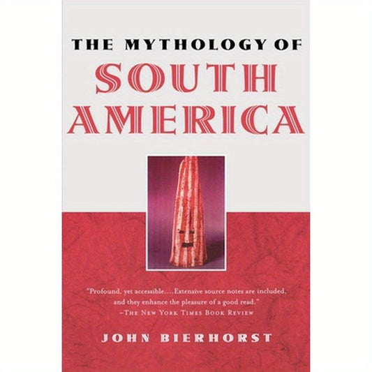 The Mythology of South America