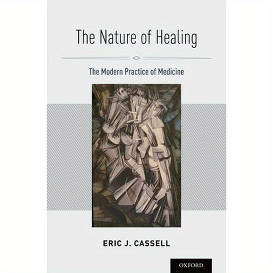 Nature of Healing: The Modern Practice of Medicine