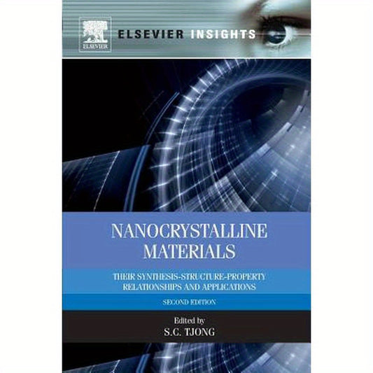 Nanocrystalline Materials: Their Synthesis-Structure-Property Relationships and Applications