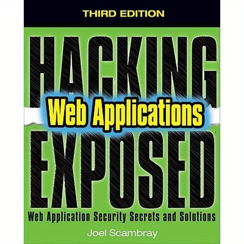 Hacking Exposed Web Applications, Third Edition
