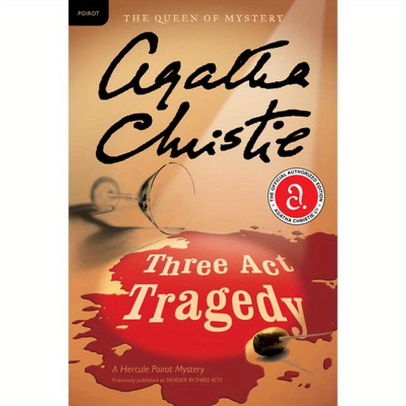 Three ACT Tragedy: A Hercule Poirot Mystery: The Official Authorized Edition