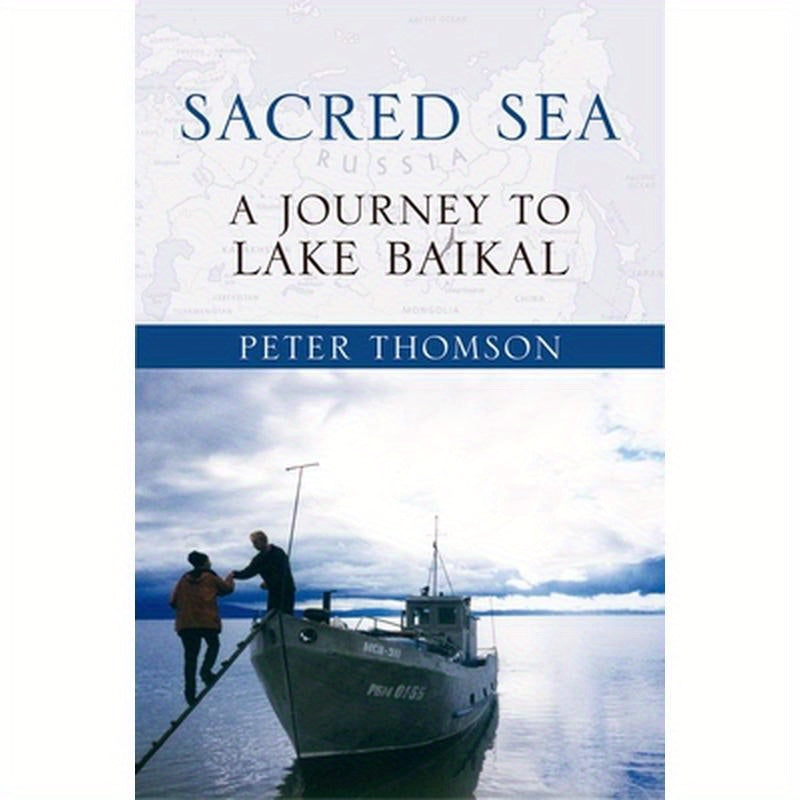 Sacred Sea: A Journey to Lake Baikal