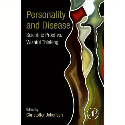 Personality and Disease: Scientific Proof vs. Wishful Thinking