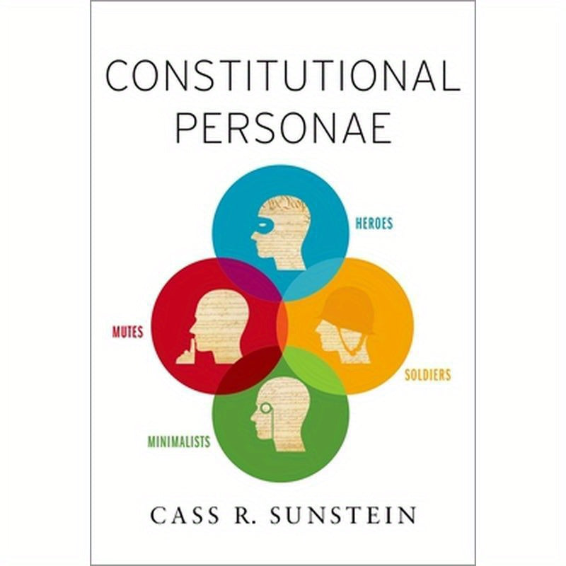 Constitutional Personae: Heroes, Soldiers, Minimalists, and Mutes