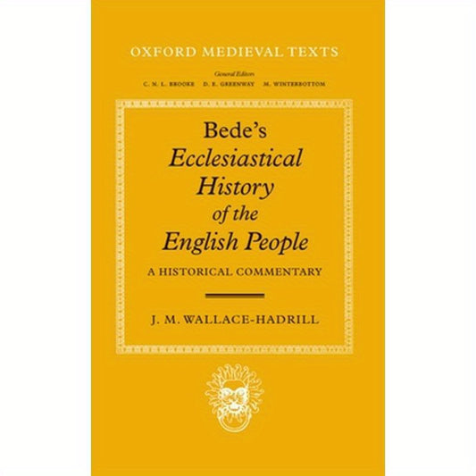 Bede's Ecclesiastical History of the English People: A Historical Commentary
